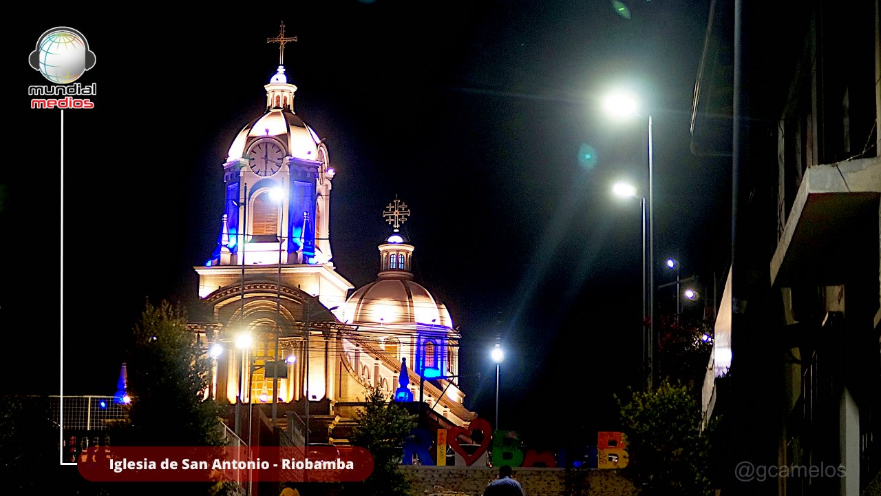 Iglesia de San Antonio - Riobamba - Mundial Medios